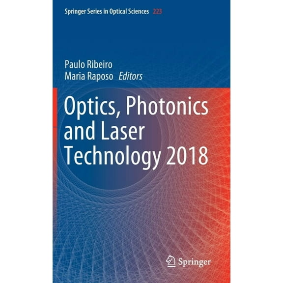 Springer Optical Sciences Optics, Photonics and Laser Technology 2018, Book 223, (Hardcover)