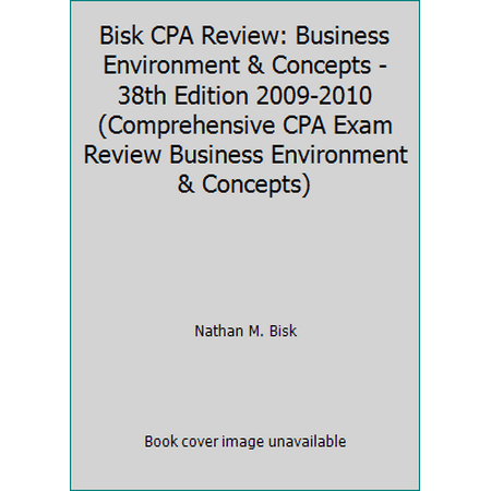 Bisk CPA Review: Business Environment & Concepts - 38th Edition 2009-2010 (Comprehensive CPA Exam Review Business Environment & Concepts), Used [Paperback]