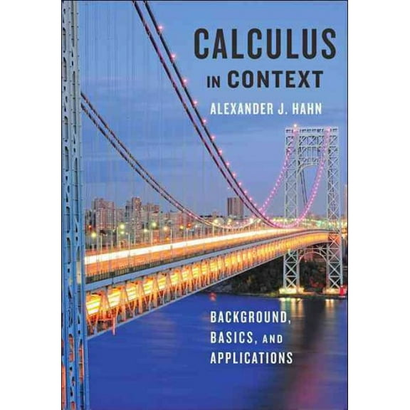 Calculus in Context: Background, Basics, and Applications (Hardcover)