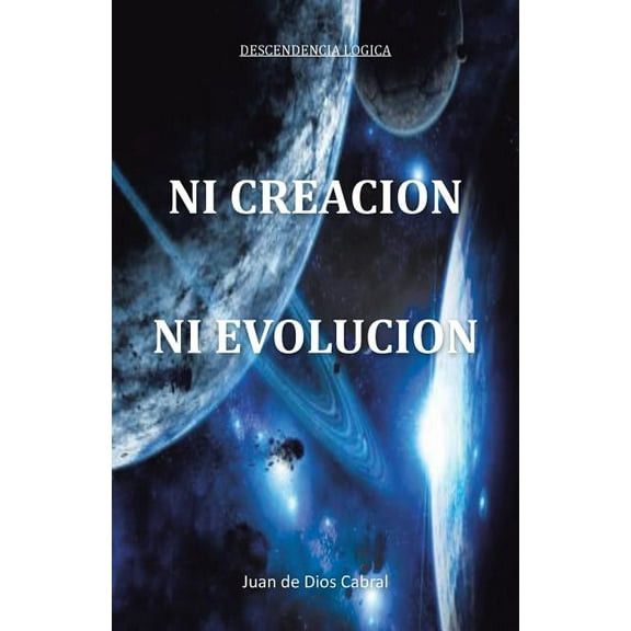 Ni Creacion Ni Evolucion (Paperback)