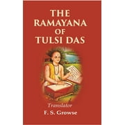 The Ramayana of Tulsi Das - Translator: F. S. Growse