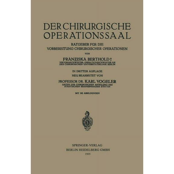 Der Chirurgische Operationssaal: Ratgeber Für Die Vorbereitung Chirurgischer Operationen, (Paperback)