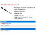 thumbnail image 2 of Front Right Axle Shaft - Compatible with 2000 - 2006 BMW X5 2001 2002 2003 2004 2005, 2 of 2