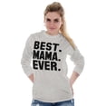 thumbnail image 2 of Best Mama Ever Mothers Day Present Women's Long Sleeve T Shirt Brisco Brands L, 2 of 5