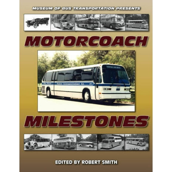 Motorcoach Milestones (Paperback)