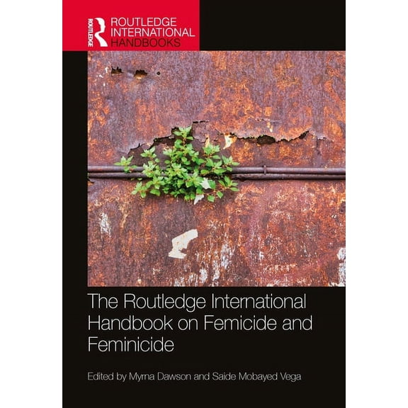Routledge International Handbooks The Routledge International Handbook on Femicide and Feminicide, (Paperback)