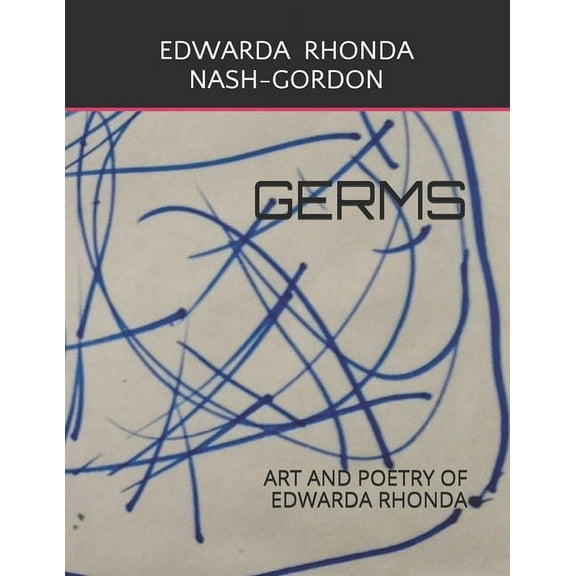 Germs: Art and Poetry of Edwarda Rhonda (Paperback)