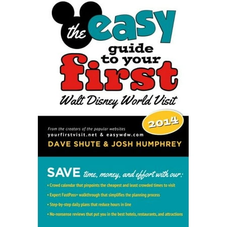 The easy Guide to Your First Walt Disney World Visit 2014 [Paperback] Shute, Dave; Humphrey, Josh and McLain, (Best Time To Visit Disney World In 2019)