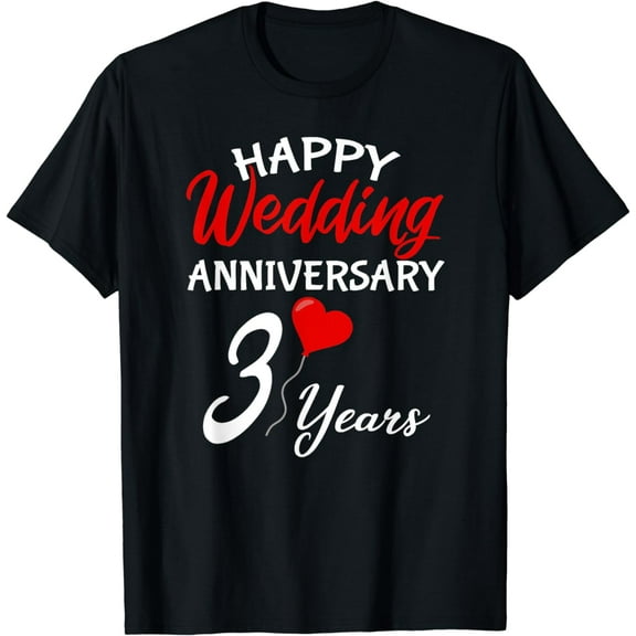 Happy 3rd Wedding Anniversary Heart Love Him Her Couple T-Shirt