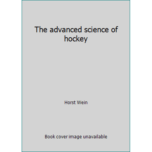 Pre-Owned The advanced science of hockey (Hardcover) 0720711711 9780720711714