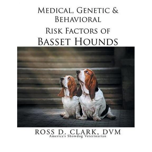 Medical, Genetic and Behavioral Risk Factors of Basset Hounds