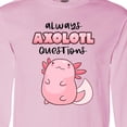 thumbnail image 4 of Inktastic Always Axolotl Questions Cute Curious Axolotl Long Sleeve T-Shirt, 4 of 5