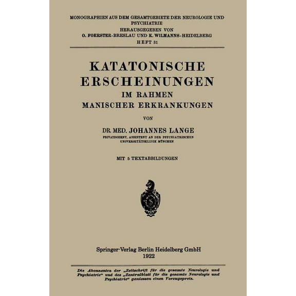 Monographien Aus Dem Gesamtgebiete der N Katatonische Erscheinungen Im Rahmen Manischer Erkrankungen, Book 31, (Paperback)
