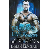 The Fire Chronicles Dragons Live Forever, Book 4, (Paperback)
