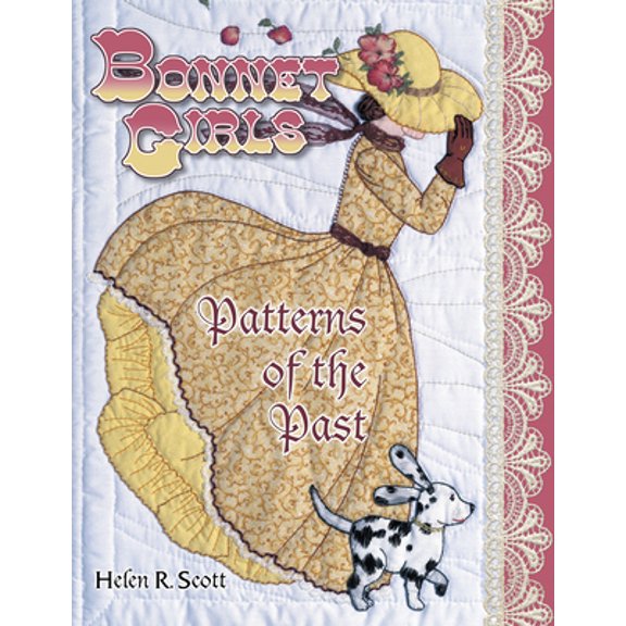 Pre-Owned Bonnet Girls: Patterns of the Past (Paperback) 1574327658 9781574327656