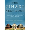 thumbnail image 2 of The Jihadi Next Door : How ISIS Is Forcing, Defrauding, and Coercing Your Neighbor into Terrorism (Hardcover), 2 of 2
