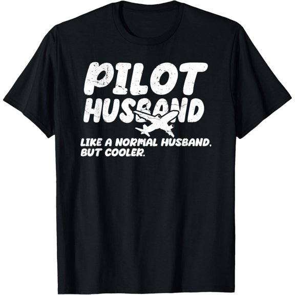 Fun Pilot Art For Husband Aviation Airplane Aircraft Pilots T-Shirt men and women can wear, black, white, gifts