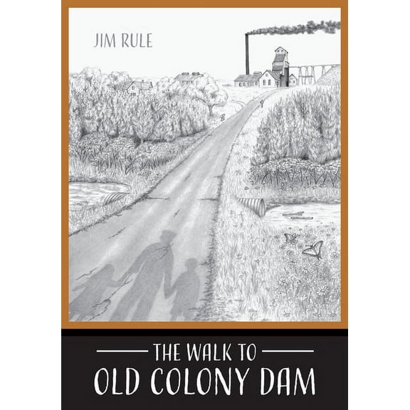The Walk to Old Colony Dam, (Paperback)