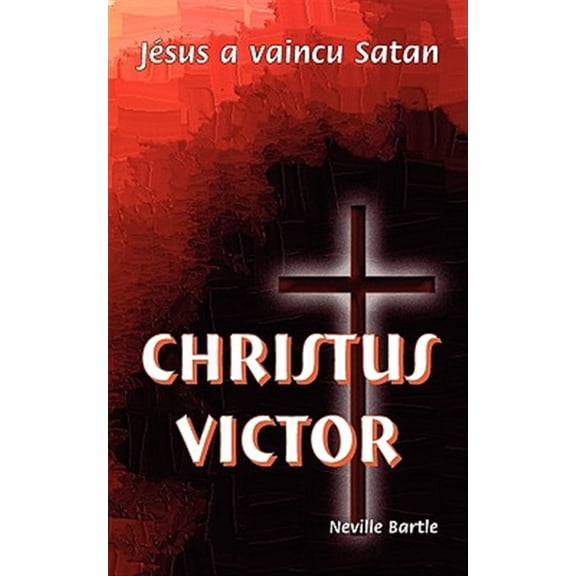 Pre-Owned Christus Victor: Jsus a vaincu Satan (Paperback)