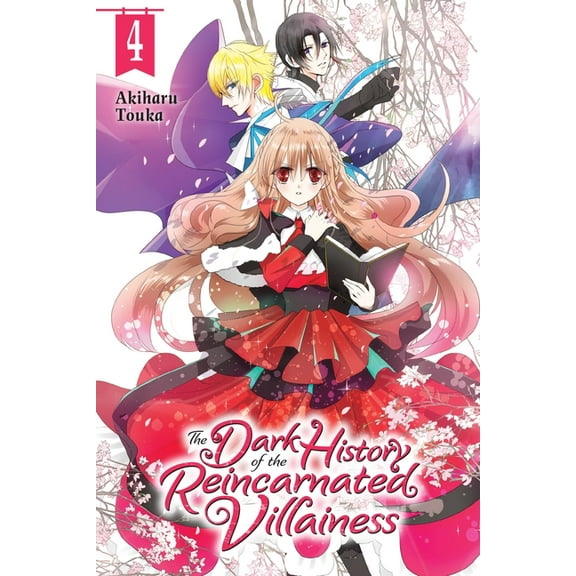 The Dark History of the Reincarnated Vil The Dark History of the Reincarnated Villainess, Vol. 4: Volume 4, Book 4, (Paperback)
