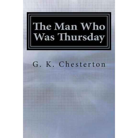 The Man Who Was Thursday: A Nightmare, (Paperback)