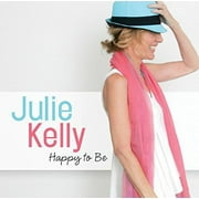 Julie Kelly - Happy to Be - Jazz - CD