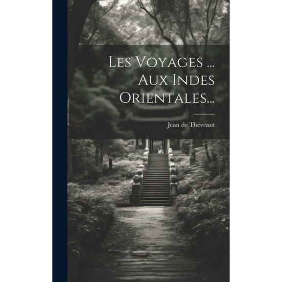 Les Voyages ... Aux Indes Orientales... (Hardcover)