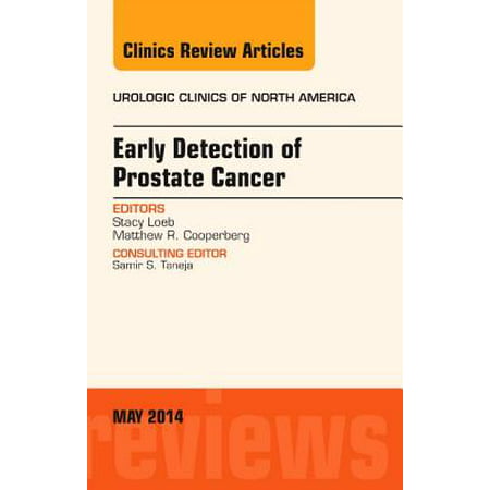 Early Detection of Prostate Cancer, An Issue of Urologic Clinics, E-book - Volume 41-2 -