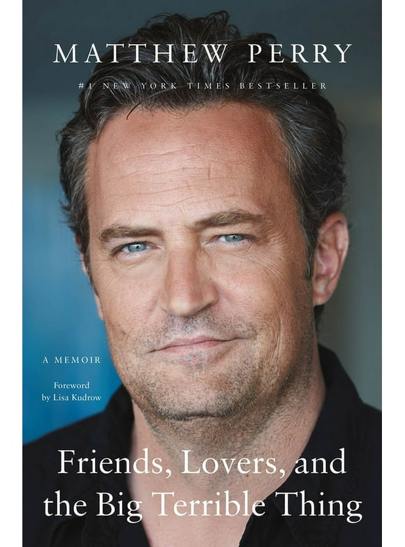 Friends, Lovers, and the Big Terrible Thing: A Memoir, (Paperback)