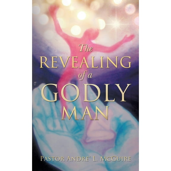 The Revealing of a Godly Man, (Paperback)
