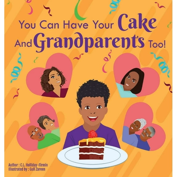 You Can Have Your Cake And Grandparents Too!, (Hardcover)