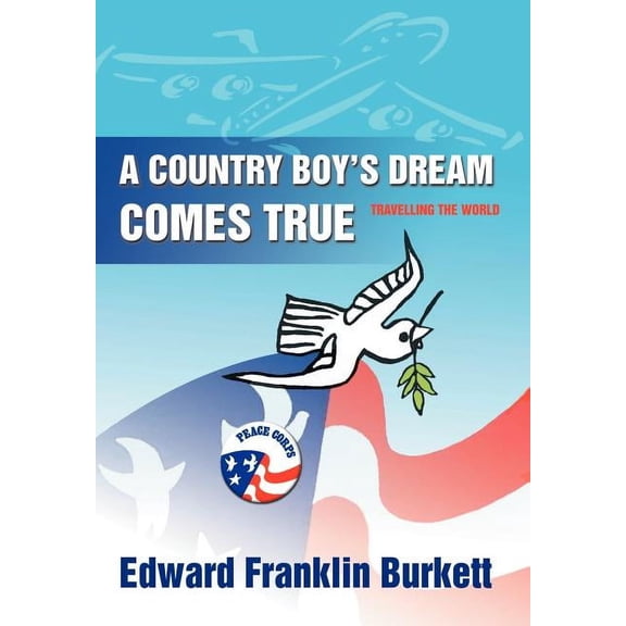 A Country Boy's Dream Comes True: Travelling the World, (Hardcover)