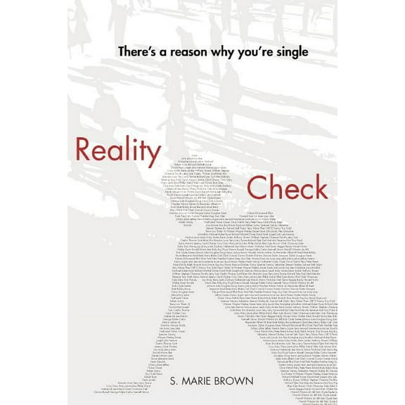 Reality Check: There's a Reason Why You're Single, (Paperback)