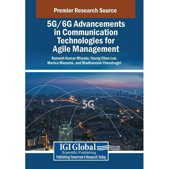 5G/6G Advancements in Communication Technologies for Agile Management, (Paperback)