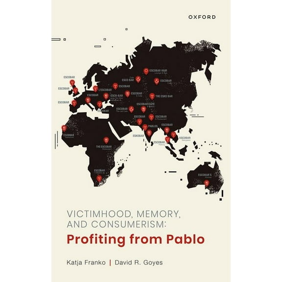 Victimhood, Memory, and Consumerism: Profiting from Pablo, (Hardcover)