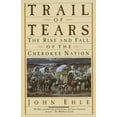 thumbnail image 1 of Pre-Owned Trail of Tears: The Rise and Fall of the Cherokee Nation (Paperback) 0385239548 9780385239547, 1 of 1