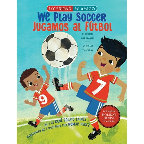 My Friend, Mi Amigo We Play Soccer / Jugamos Al Fútbol, (Board Book)