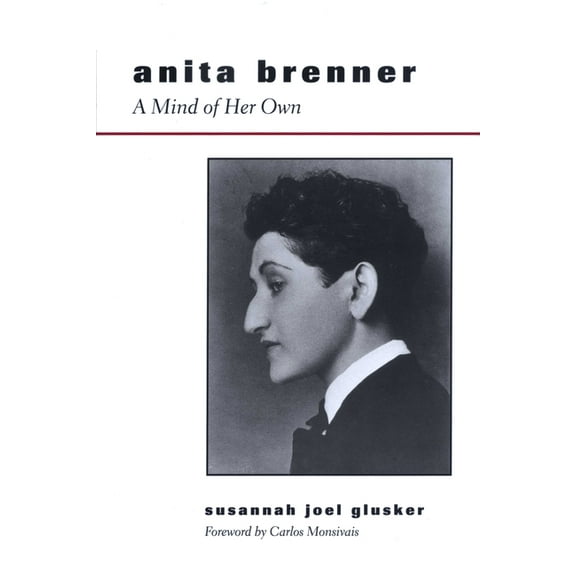 Anita Brenner: A Mind of Her Own, (Paperback)