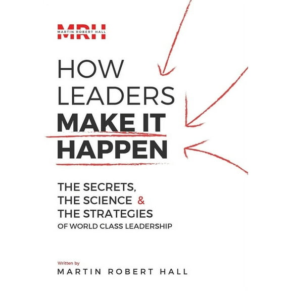 How Leaders Make It Happen, (Paperback)