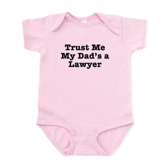 CafePress - Trust Me My Dad's A Lawyer Infant Bodysuit - Baby Light Bodysuit, Size Newborn - 24 Months