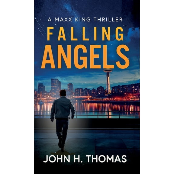 The MAXX King Thrillers Falling Angels: A Maxx King Thriller, Book 3, (Hardcover)
