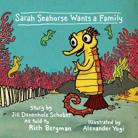Sarah Seahorse Wants a Family, (Paperback)