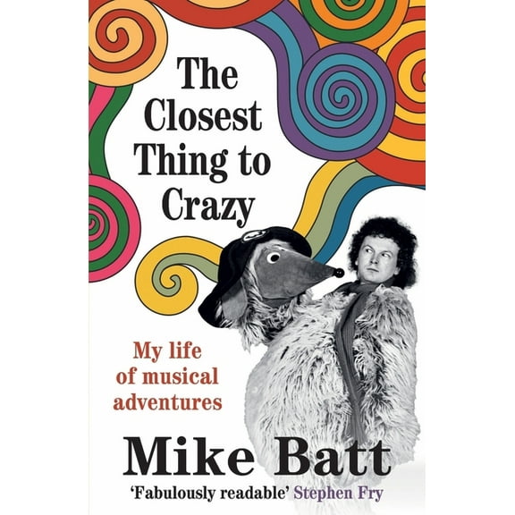 The Closest Thing to Crazy: My Life of Musical Adventures, (Paperback)