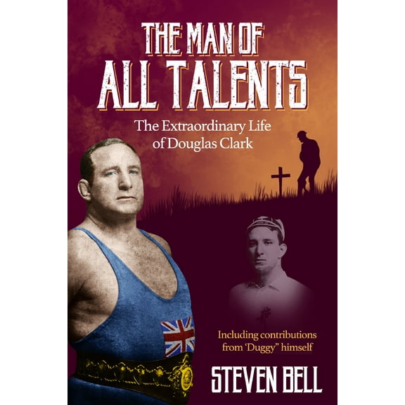 A Man of All Talents : The Extraordinary Life of Douglas 'Duggy' Clark (Paperback)