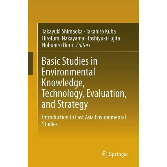 Basic Studies in Environmental Knowledge, Technology, Evaluation, and Strategy: Introduction to East Asia Environmental , (Hardcover)