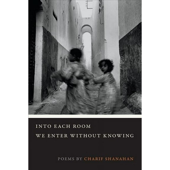 Crab Orchard Series in Poetry: Into Each Room We Enter without Knowing (Paperback)