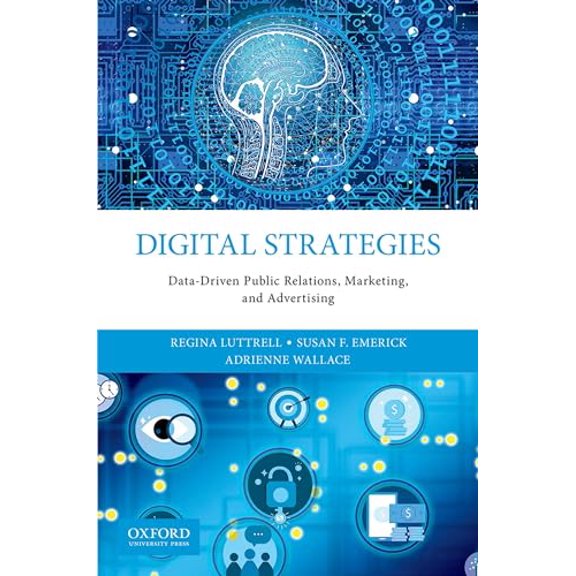 Pre-Owned Digital Strategies: Data-Driven Public Relations, Marketing, and Advertising (Paperback) 0190925396 9780190925390