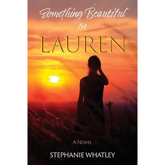 Pre-Owned Something Beautiful for Lauren (Paperback) 1955295158 9781955295154