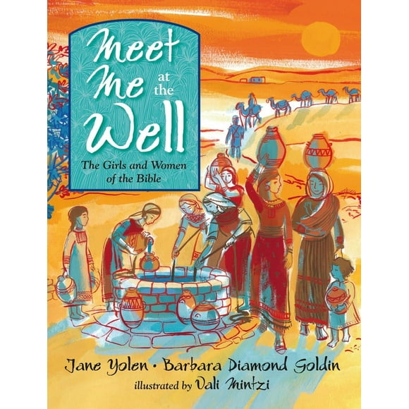 Pre-Owned Meet Me at the Well: The Girls and Women of the Bible (Hardcover) 1580893740 9781580893749