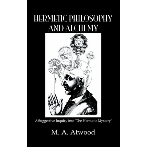 Kegan Paul Library of Arcana Hermetic Philosophy and Alchemy, (Hardcover)